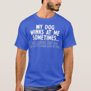 Hondenliefhebber Funny geeft me soms mijn hond. T-shirt