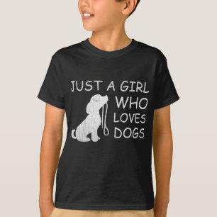 Hondenliefhebber Gift is gewoon een meisje dat van T-shirt