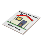 hondenliefhebber House is geen thuisstapel Tegeltje (Zijkant)