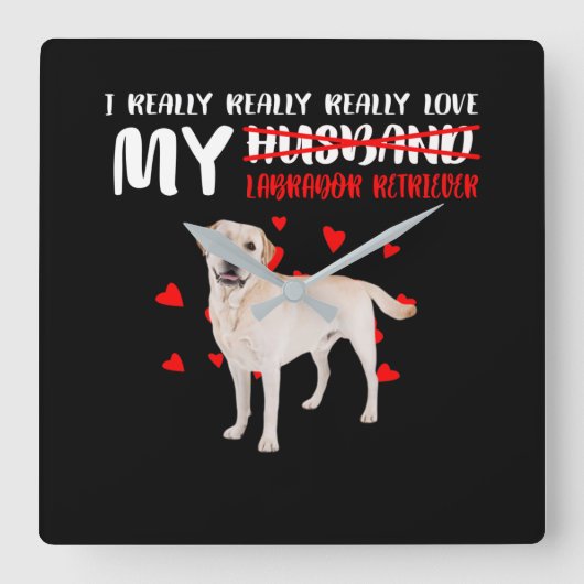 Hondenliefhebber | Ik hou echt van mijn labrador R Vierkante Klok (Voorkant)