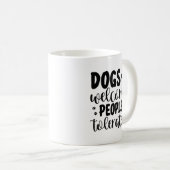 Hondenliefhebber Koffie Mok | Funny Dog Coffee Mok (Voorkant rechts)