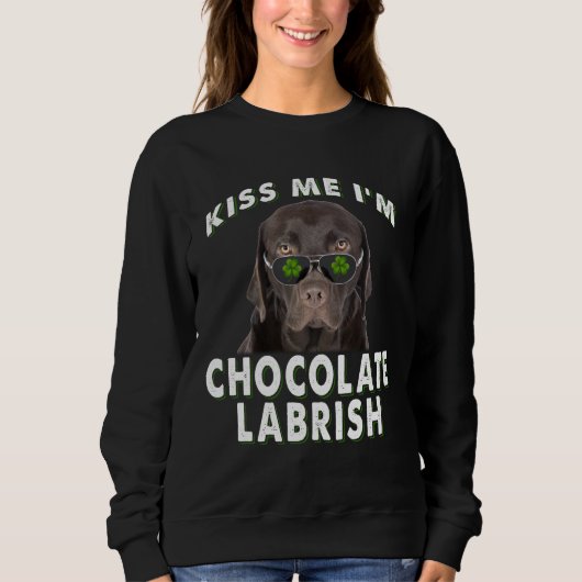 Hondenliefhebber | Kus Me Ik ben Chocolate Labrish Trui (Voorkant)