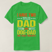 Hondenliefhebber pa Funny Puppy Father Quote Fathe T-shirt (Design voorkant)