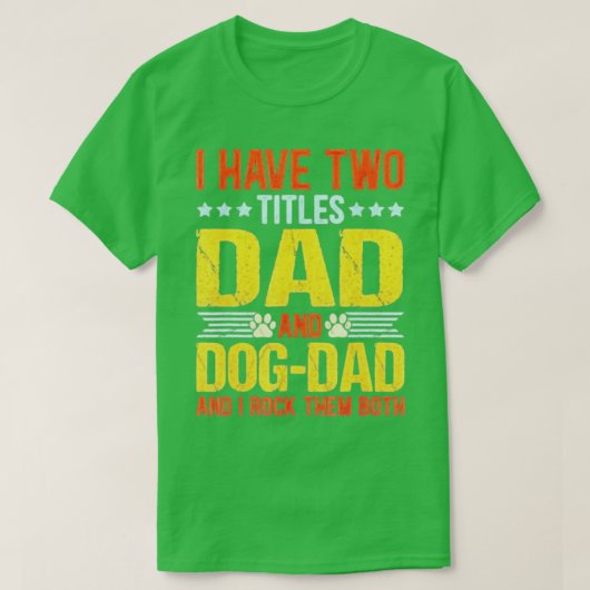 Hondenliefhebber pa Funny Puppy Father Quote Fathe T-shirt (Design voorkant)