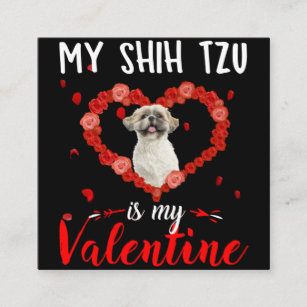 hondenliefhebber   Shih Tzu is mijn Valentijn Vierkante Visitekaartje