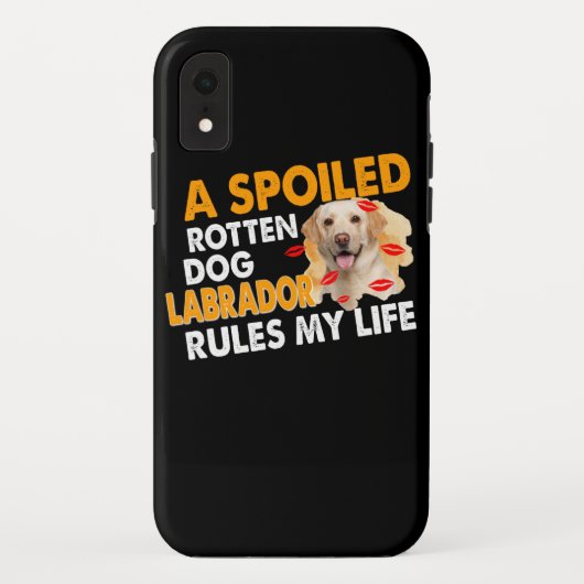 Hondenliefhebber | Spoiled Rotten Labrador regelt  Case-Mate iPhone Case (Achterkant)
