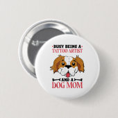 Hondenliefhebber Tattoo Artiest en Hondenliefhebbe Ronde Button 5,7 Cm (Voorkant /achterkant)