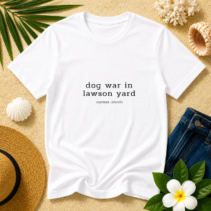 Hondenoorlog Lawson Yard Liedteksten Pret Kaaimane T-shirt
