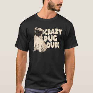 Hondenras Animal Pet Dog Kawaii Pug Crazy Pug T-shirt