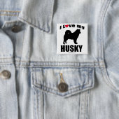 "HONDENRAS" - HUSKY - "IK HOEF VAN MIJN HUSKY" VIERKANTE BUTTON 5,1 CM (In situ)