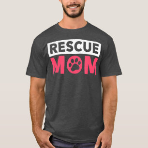Hondenreddingsgeschenk voor vrouwen - Rescue Mom T-shirt