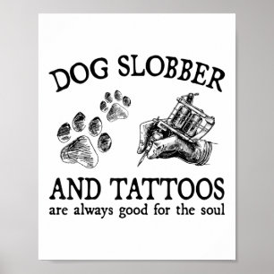 Hondenslabber en Tattoos zijn altijd goed voor de Poster