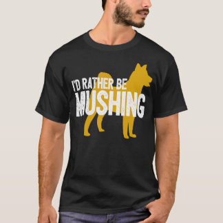 Hondenslee, ik zou liever zitten te mompelen t-shirt