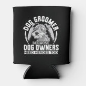 Hondenverzorger omdat hondenbezitters ook helden n blikjeskoeler (Voorkant)