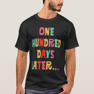 Honderd dagen later 100ste dag van de schoolleraar t-shirt