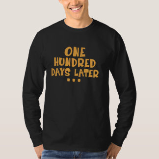 Honderd dagen later 100ste schooldag leraar t-shirt