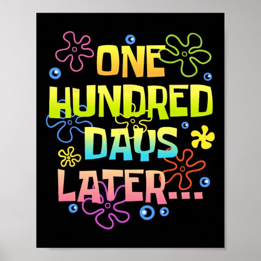 Honderd Dagen Later Funny 100 Dagen School Te Poster (Voorkant)