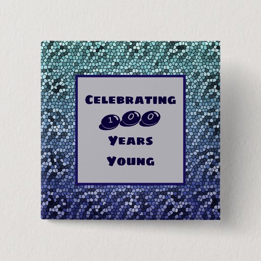 Honderd jaar jonge mijlestone Birthday Mosaic Vierkante Button 5,1 Cm (Voorkant)