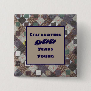 Honderd jaar jonge Milestone Birthday Quilt Vierkante Button 5,1 Cm