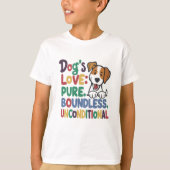 Hond's Love Pure Boundless Onvoorwaardelijk T-shirt (Voorkant)