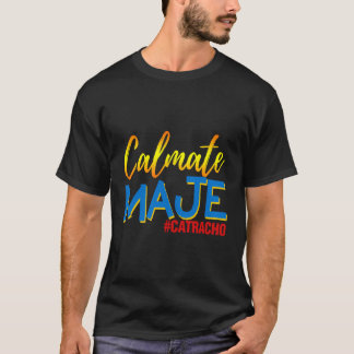 Honduras Calmate Maje Catracho T-shirt