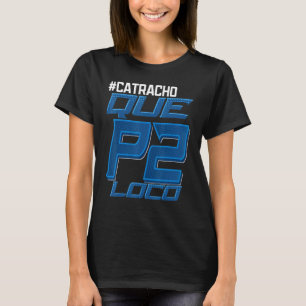 Honduras Catracho Que P2 Loco Camiseta Vakantie 2 T-shirt