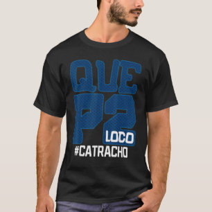 Honduras Catracho Que P2 Loco T-shirt Vakantie 1