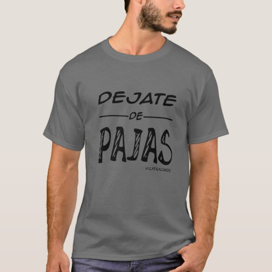 Honduras Dejate de Pajas Catrachos T-shirt (Voorkant)