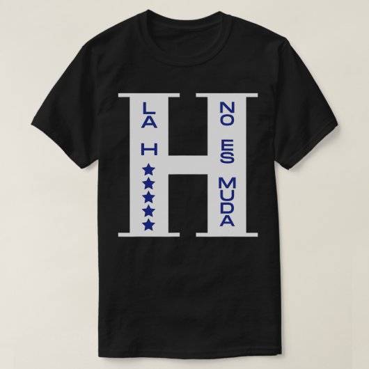 Honduras La H No es Muda T-shirt (Design voorkant)