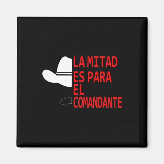 Honduras La Mitad Es Para El Comandante Magneet (Voorkant)