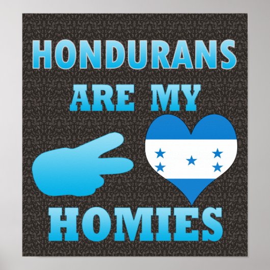 Hondurezen zijn mijn Homies Poster (Voorkant)