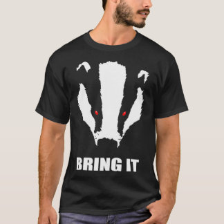 Honey Badger brengt het mee T-shirt