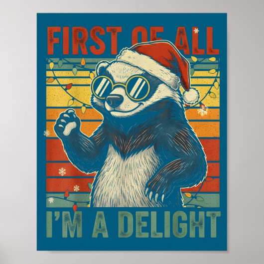 Honey Badger Christmas First Of All Im A Delight F Poster (Voorkant)