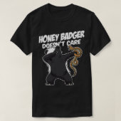 Honey Badger Doesnx27t Care T-shirt (Design voorkant)