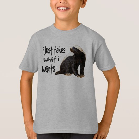 Honey Badger - Ik neem gewoon wat ik wil T-shirt (Voorkant)