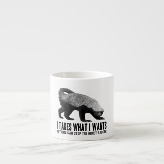 Honey Badger - Ik neem wat ik wil Espresso Kop (Voorkant)