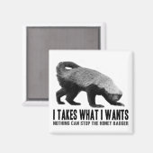 Honey Badger - Ik neem wat ik wil Magneet (Voorkant / Achterkant)