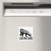 Honey Badger - Ik neem wat ik wil Magneet (Insitu (Vaatwasser))