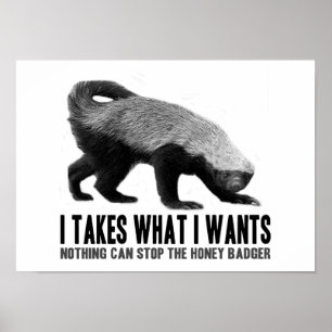 Honey Badger - Ik neem wat ik wil Poster