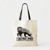 Honey Badger - Ik neem wat ik wil Tote Bag (Voorkant)