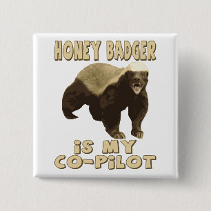 Honey Badger is mijn medepiloot Vierkante Button 5,1 Cm