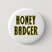 Honey Badger Ronde Button 5,7 Cm (Voorkant)