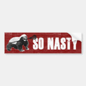 Honey Badger So Nasty Bumpersticker (Voorkant)