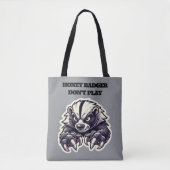 Honey Badger Speel niet Tote Bag (Voorkant)