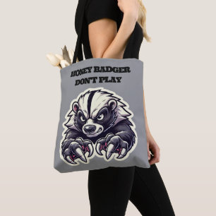 Honey Badger Speel niet Tote Bag