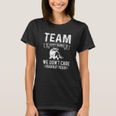 Honey Badger Team Honing Badger We geven niet om T-shirt (Voorkant)