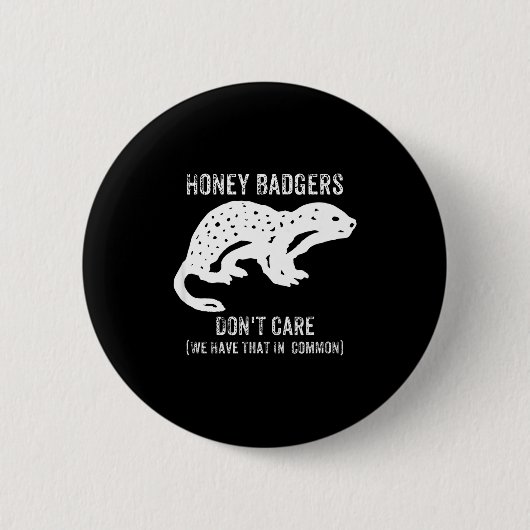 Honey Badgers Don't Care S  Ronde Button 5,7 Cm (Voorkant)