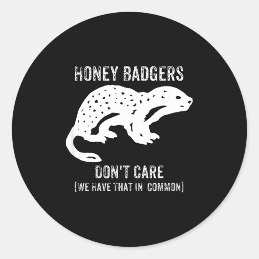 Honey Badgers Don't Care S Ronde Sticker (Voorkant)