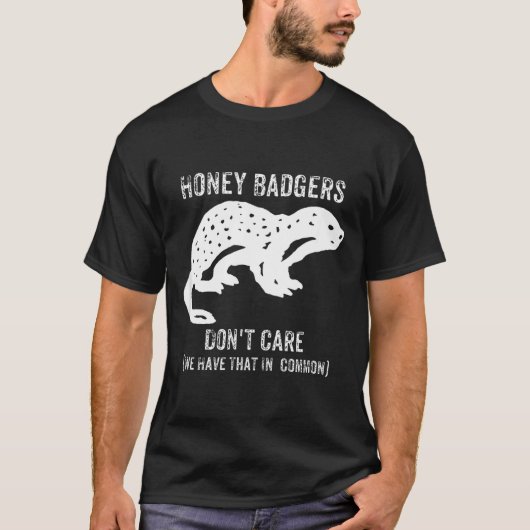 Honey Badgers Don't Care S T-shirt (Voorkant)