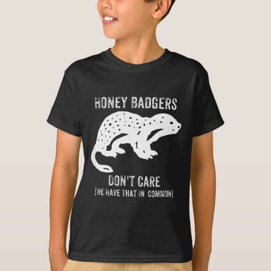 Honey Badgers Don't Care S  T-shirt (Voorkant)